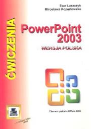 PowerPoint 2003 wersja polska Ćwiczenia z. Autor: Kopertowska Mirosława, Łuszczyk Ewa. Dadada.pl Okładka książki PowerPoint 2003 wersja polska Ćwiczenia z