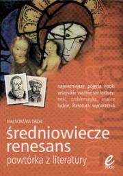 Powtórka z literatury - średniowiecze, renesans. Wydawca: Edition 2000. Dadada.pl Opakowanie Powtórka z literatury - średniowiecze, renesans