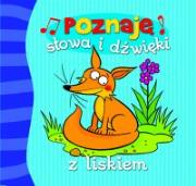 Okładka książki Poznaję słowa i dźwięki z liskiem