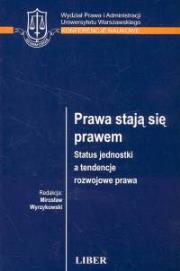 Opakowanie Prawa stają się prawem Status jednostki a tendencje rozwojowe prawa