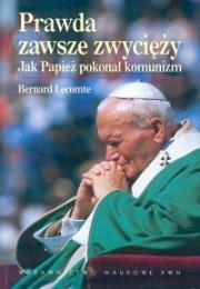 Prawda zawsze zwycięży. Autor: Bernard Lecomte. Dadada.pl Okładka książki Prawda zawsze zwycięży