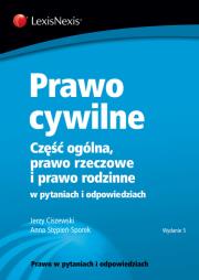 Prawo cywilne Część ogólna prawo rzeczowe i prawo rodzinne w pytaniach i odpowiedziach. Autor: Ciszewski Jerzy, Stępień-Sporek Anna. Dadada.pl Okładka książki Prawo cywilne Część ogólna prawo rzeczowe i prawo rodzinne w pytaniach i odpowiedziach