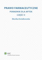 Prawo farmaceutyczne. Autor: Kwiatkowska Monika. Dadada.pl Okładka książki Prawo farmaceutyczne