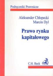 Prawo rynku kapitałowego. Autor: Chłopecki Aleksander, Dyl Marcin. Dadada.pl Okładka książki Prawo rynku kapitałowego