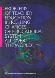 Opakowanie Problems of teacher education in rolling changes of educational system all over the world
