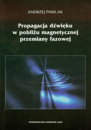 Okładka książki Propagacja dźwięku w pobliżu magnetycznej przemiany fazowej