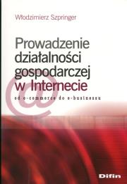 Prowadzenie działalności gospodarczej w internecie. Autor: Włodzimierz Szpringer. Dadada.pl Okładka książki Prowadzenie działalności gospodarczej w internecie