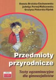 Okładka książki Przedmioty przyrodnicze Testy egzaminacyjne dla gimnazjalistów