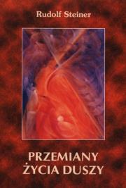 Przemiany życia duszy. Autor: Rudolf Steiner. Dadada.pl Okładka książki Przemiany życia duszy
