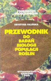 Przewodnik do badań biologii populacji roślin. Autor: Falińska Krystyna. Dadada.pl Okładka książki Przewodnik do badań biologii populacji roślin