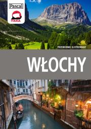 Przewodnik ilustrowany - Włochy w.2014 PASCAL. Autor: Michalec Bogusław, Petryszak Grzegorz, Szyma Marcin. Dadada.pl Okładka książki Przewodnik ilustrowany - Włochy w.2014 PASCAL