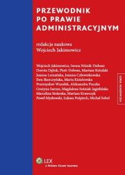 Przewodnik po prawie administracyjnym. Autor: Wojciech Jakimowicz i inni. Dadada.pl Okładka książki Przewodnik po prawie administracyjnym
