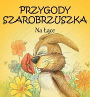 Przygody Szarobrzuszka. Na łące.. Autor: Sadowska Barbara. Dadada.pl Okładka książki Przygody Szarobrzuszka. Na łące.