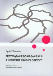 Okładka książki Przywiązanie do organizacji a kontrakt psychologiczny