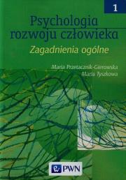 Psychologia rozwoju człowieka T1 zagadnienia... Autor: Przetacznik-Gierowska Maria, Tyszkowa Maria. Dadada.pl Okładka książki Psychologia rozwoju człowieka T1 zagadnienia..