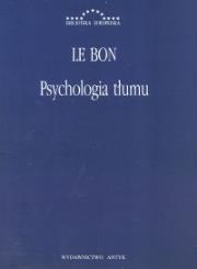 Psychologia tłumu. Autor: Gustaw Le Bon. Dadada.pl Okładka książki Psychologia tłumu