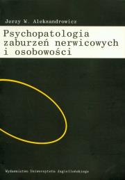 Okładka książki Psychopatologia zaburzeń nerwicowych i osobowości