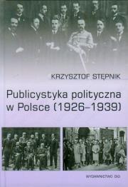 Okładka książki Publicystyka polityczna w Polsce