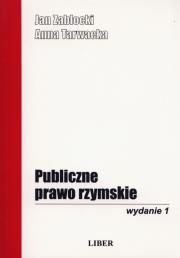 Publiczne Prawo Rzymskie. Autor: Zabłocki Jan, Tarwacka Anna. Dadada.pl Okładka książki Publiczne Prawo Rzymskie