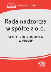 Rada nadzorcza w spółce z o.o.. Autor: OPRACOWANIE  ZBIOROWE. Dadada.pl Okładka książki Rada nadzorcza w spółce z o.o.