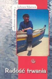 Radość trwania. Autor: Main John. Dadada.pl Okładka książki Radość trwania