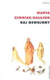 Raj oswojony. Autor: Zimniak-Hałajko Marta. Dadada.pl Okładka książki Raj oswojony