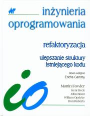 Refaktoryzacja ulepszanie struktury istniejącego kodu. Autor: Fowler Martin, Beck Kent, Brant John. Dadada.pl Okładka książki Refaktoryzacja ulepszanie struktury istniejącego kodu