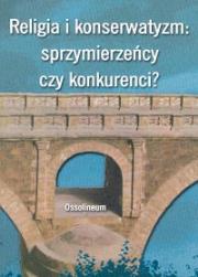 Opakowanie Religia i konserwatyzm Sprzymierzeńcy czy konkurenci