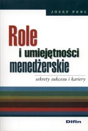 Role i umiejętności menedżerskie. Autor: Penc Józef. Dadada.pl Okładka książki Role i umiejętności menedżerskie