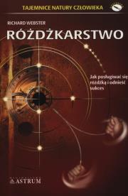 Różdżkarstwo. Autor: Richard Webster. Dadada.pl Okładka książki Różdżkarstwo