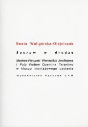 Sacrum w drodze. Autor: Waligórska-Olejniczak Beata. Dadada.pl Okładka książki Sacrum w drodze