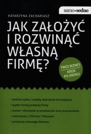 Okładka książki Samo Sedno - Jak założyć i rozwinąć własną firmę?