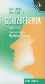 Schizofrenia. Autor: Jones Peter, Buckley Peter. Dadada.pl Okładka książki Schizofrenia