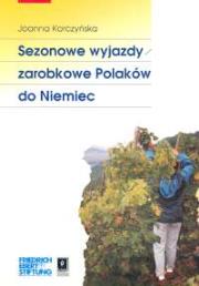 Okładka książki Sezonowe wyjazdy zarobkowe Polaków do Niemiec