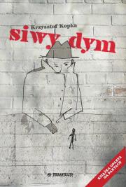 Siwy dym. Autor: Kopka Krzysztof. Dadada.pl Okładka książki Siwy dym