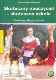 Skuteczny nauczyciel skuteczna szkoła. Autor: Kołacz-Kordzińska Zuzanna. Dadada.pl Okładka książki Skuteczny nauczyciel skuteczna szkoła
