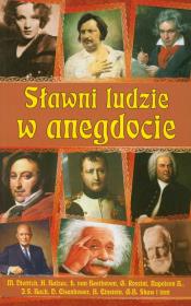 Sławni ludzie w anegdocie Twoje Wydawnictwo. Autor: Bogusław Skowron (red.). Dadada.pl Okładka książki Sławni ludzie w anegdocie Twoje Wydawnictwo