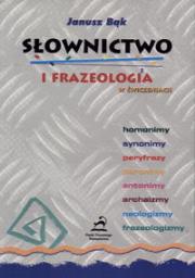 Słownictwo i frazeologia w ćwiczeniach. Autor: Bąk Janusz. Dadada.pl Okładka książki Słownictwo i frazeologia w ćwiczeniach