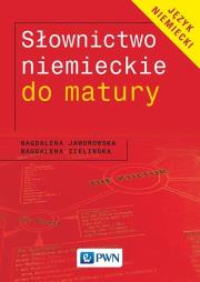 Słownictwo niemieckie do matury. Autor: Jaworowska Magdalena, Zielińska Magdalena. Dadada.pl Okładka książki Słownictwo niemieckie do matury