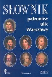 Opakowanie Słownik patronów ulic Warszawy