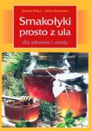 Okładka książki Smakołyki prosto z ula