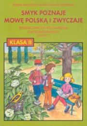 Smyk poznaje mowę polską i zwyczaje 2 Podręcznik Semestr 2. Autor: Malepsza Teresa, Dembska Janina Agata. Dadada.pl Okładka książki Smyk poznaje mowę polską i zwyczaje 2 Podręcznik Semestr 2