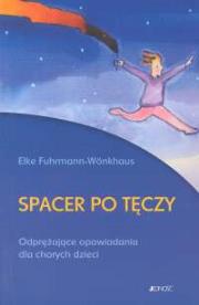 Spacer po tęczy. Autor: Fuhrmann-Wonkhaus Elke. Dadada.pl Okładka książki Spacer po tęczy