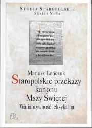 Staropolskie przekazy kanonu Mszy Świętej. Autor: Leńczuk Mariusz. Dadada.pl Okładka książki Staropolskie przekazy kanonu Mszy Świętej