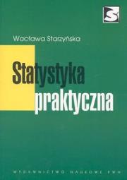 Statystyka praktyczna. Autor: Starzyńska Wacława. Dadada.pl Okładka książki Statystyka praktyczna