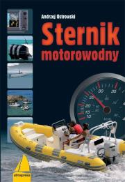 Sternik motorowodny Wyd. IV. Autor: Ostrowski Andrzej. Dadada.pl Okładka książki Sternik motorowodny Wyd. IV