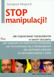 Stop manipulacji. Autor: Regard Jacques. Dadada.pl Okładka książki Stop manipulacji