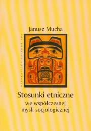 Okładka książki Stosunki etniczne we współczesnej myśli socjologicznej