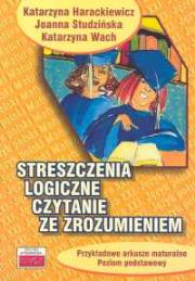 Streszczenia logiczne Czytanie ze zrozumieniem. Autor: Harackiewicz Katarzyna, Studzińska Joanna, Wach Katarzyna. Dadada.pl Okładka książki Streszczenia logiczne Czytanie ze zrozumieniem