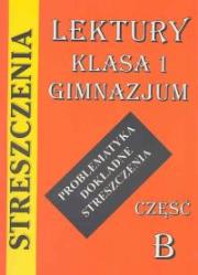 Streszczenie-lektury klasa 1b gimnazjum. Autor: Kulikowska Jolanta. Dadada.pl Okładka książki Streszczenie-lektury klasa 1b gimnazjum